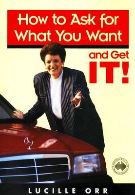 Book cover for How to Ask for What You Want and Get It!