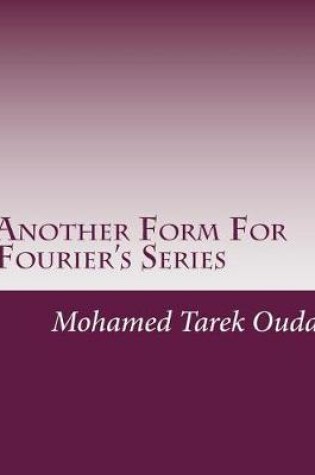 Cover of Another Form For Fourier's Series