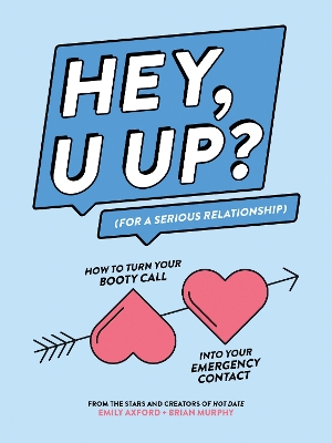 Book cover for HEY, U UP? (For a Serious Relationship)