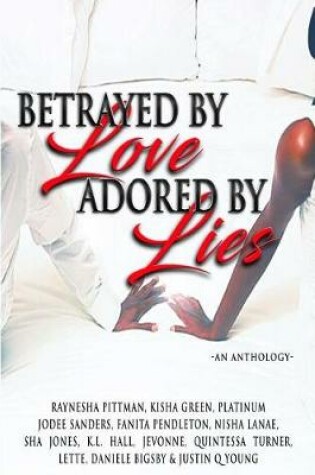 Cover of Betrayed By Love Adored By Lies