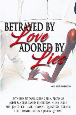 Book cover for Betrayed By Love Adored By Lies