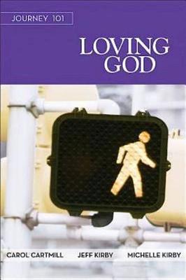 Book cover for Journey 101: Loving God Participant Guide