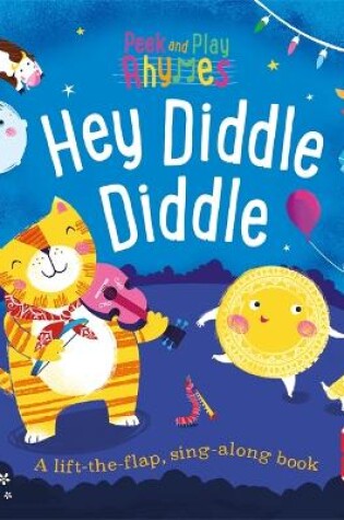 Cover of Peek and Play Rhymes: Hey Diddle Diddle