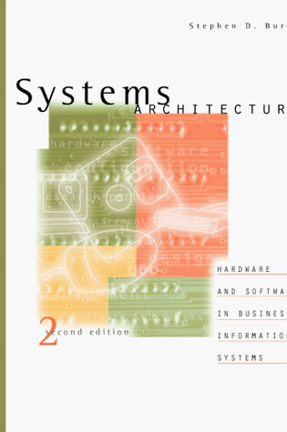 Cover of Systems Architecture: Hardware and Software in Business Information Systems