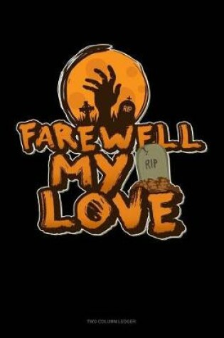 Cover of Farewell My Love