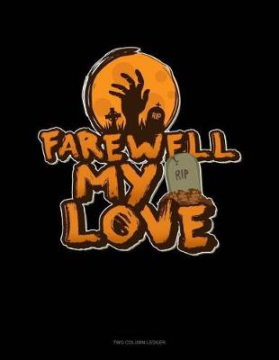 Book cover for Farewell My Love