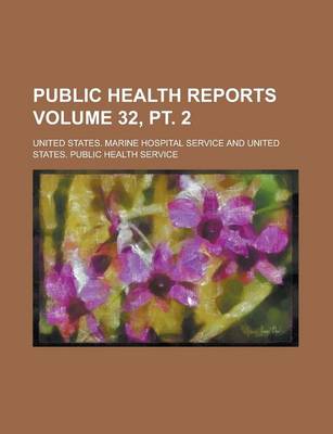 Book cover for Public Health Reports Volume 32, PT. 2