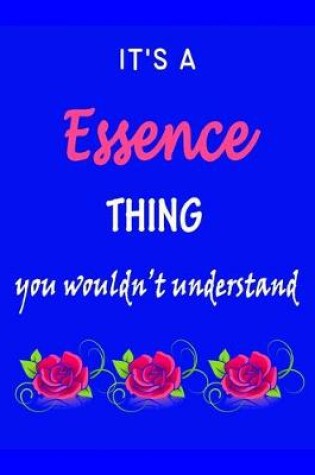 Cover of It's A Essence Thing You Wouldn't Understand