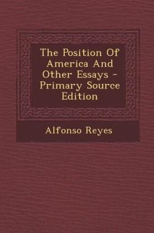 Cover of The Position of America and Other Essays