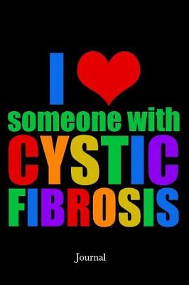Book cover for I Love Someone with Cystic Fibrosis Journal
