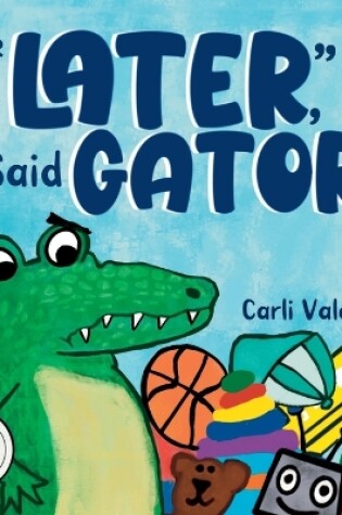 Cover of Later, Said Gator