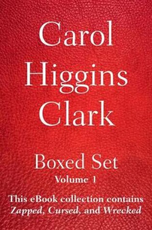 Cover of Carol Higgins Clark Boxed Set - Volume 1