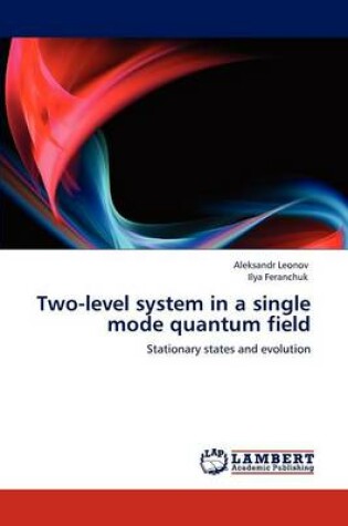 Cover of Two-level system in a single mode quantum field