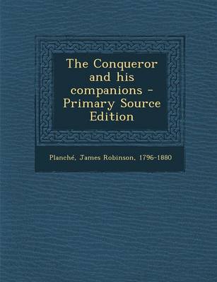 Book cover for The Conqueror and His Companions - Primary Source Edition