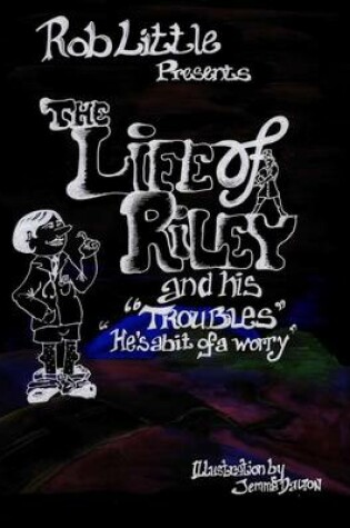 Cover of The Life of Riley and His Troubles