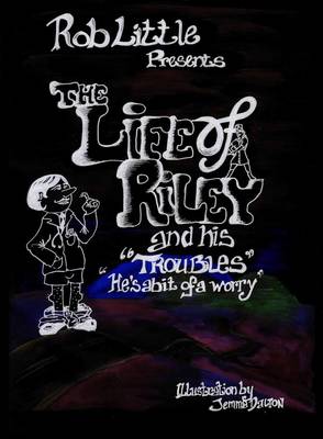 Book cover for The Life of Riley and His Troubles