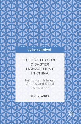 Book cover for The Politics of Disaster Management in China