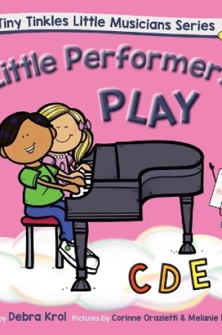 Cover of Little Performers Book 5 Play CDE