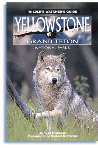 Cover of Yellowstone and Grand Teton National Parks Wildlife Watcher's Guide