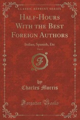 Cover of Half-Hours with the Best Foreign Authors, Vol. 4