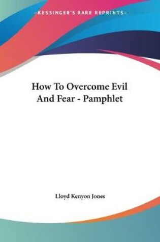 Cover of How To Overcome Evil And Fear - Pamphlet