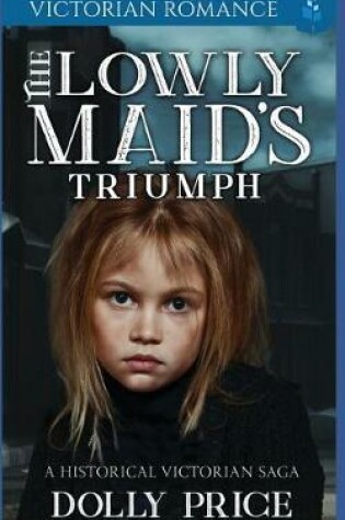 Cover of The Lowly Maid's Triumph