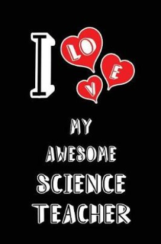 Cover of I Love My Awesome Science Teacher