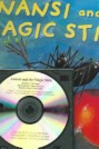 Cover of Anansi and the Magic Stick (4 Paperback/1 CD)