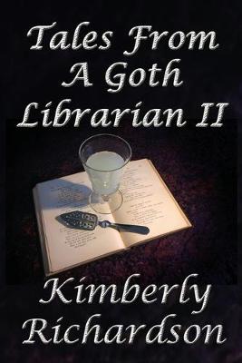 Book cover for Tales From A Goth Librarian II