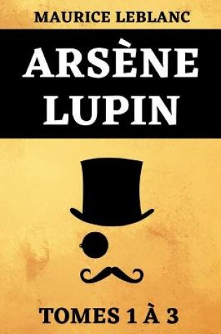 Cover of Arsene Lupin Tomes 1 a 3