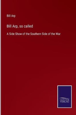 Cover of Bill Arp, so called