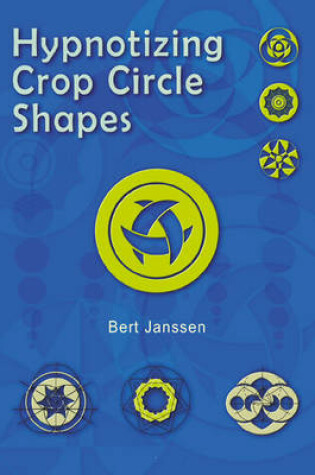 Cover of Hypnotizing Crop Circle Shapes