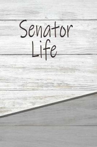 Cover of Senator Life