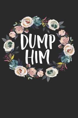 Book cover for Dump Him