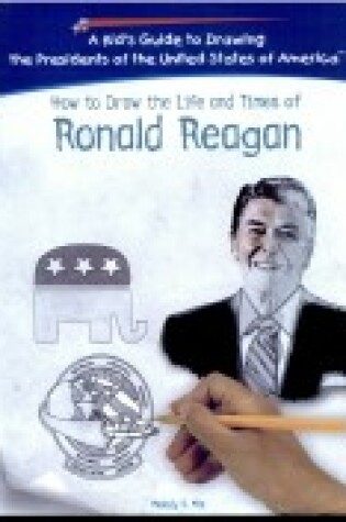 Cover of How to Draw the Life and Times of Ronald Reagan