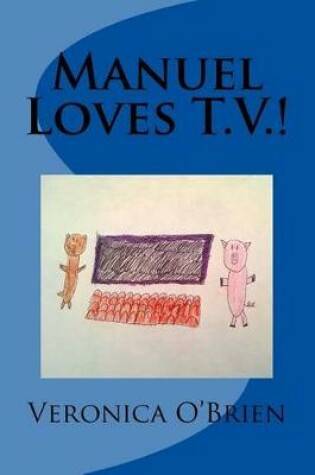 Cover of Manuel Loves T.V.!