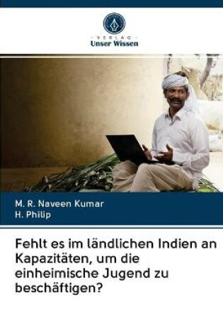 Cover of Fehlt es im landlichen Indien an Kapazitaten, um die einheimische Jugend zu beschaftigen?