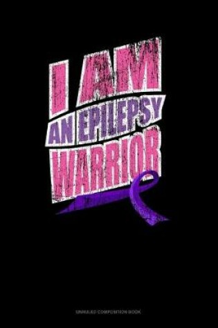 Cover of I Am An Epilepsy Warrior