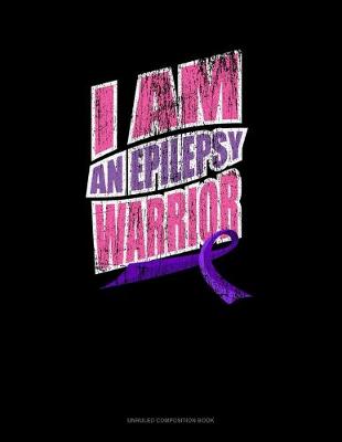 Book cover for I Am An Epilepsy Warrior