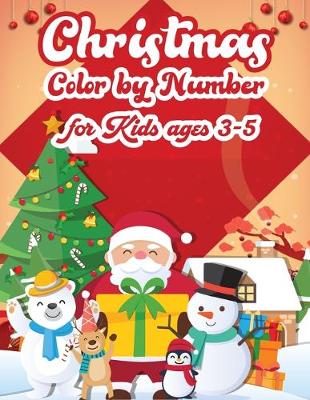 Book cover for Christmas Color By Number For Kids Ages 3-5