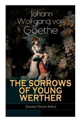 Book cover for THE SORROWS OF YOUNG WERTHER (Literary Classics Series)