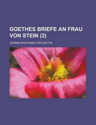 Book cover for Goethes Briefe an Frau Von Stein (2 )