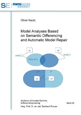 Book cover for Model Analyses Based on Semantic Differencing and Automatic Model Repair