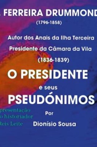 Cover of O Presidente e seus Pseudónimos