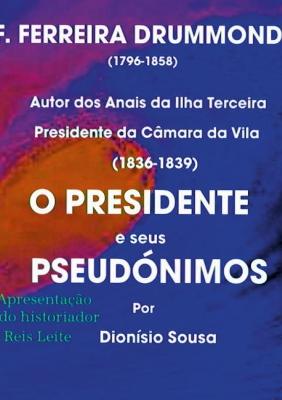 Book cover for O Presidente e seus Pseudónimos