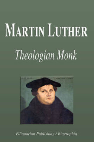 Cover of Martin Luther - Theologian Monk (Biography)