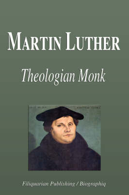 Book cover for Martin Luther - Theologian Monk (Biography)