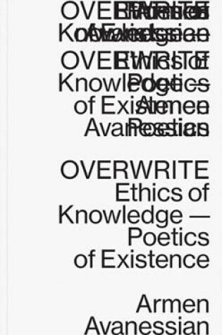 Cover of Overwrite - Ethics of Knowledge-Poetics of Existence