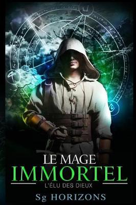 Book cover for Le mage immortel 1. L'élu des dieux