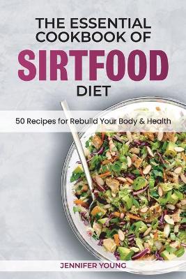Book cover for The Essential Cookbook of Sirtfood Diet